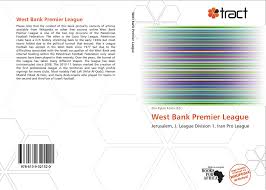 West bank premier league is the one of the two top divisions of the palestinian football federation. West Bank Premier League 978 613 9 32152 0 6139321522 9786139321520