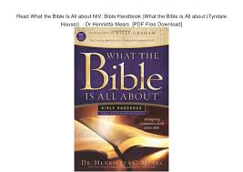Read What The Bible Is All About Niv Bible Handbook What