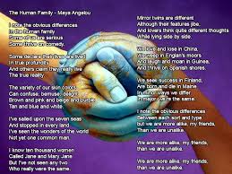 Human Family Maya Angelou Maya Angelou Maya Angelou Poems Maya