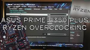 Product introduction this chapter describes the features of. How To Overclock Ryzen On Asus Prime B350 Plus Motherboard Youtube