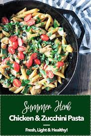 Summer Herb Chicken And Zucchini Pasta Fresh Fit Kitchen Recipe Zucchini Pasta Pasta Recipes Pasta