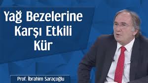 Yag Bezelerine Karsi Etkili Kur Prof Ibrahim Saracoglu Youtube