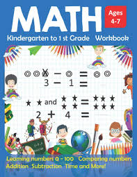 Maybe you would like to learn more about one of these? Amazon Com Math Kindergarten To 1 St Grade Workbook Learning Numbers 0 100 Comparing Numbers Addition Subtraction Time And More Kindergarten Math Workbook Activities Homeschooling Activity Book 9798663450652 Math Teacher Sam Books