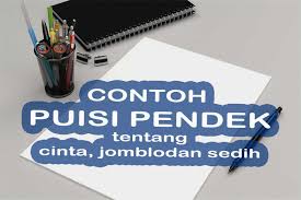 More images for puisi cinta dalam bentuk doa » 14 Contoh Puisi Cinta Pendek Romantis Sedih Dan Jomblo Untuk Seseorang