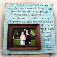 I Loved Her First Dad S Gift Parent Gifts Father Daughter Songs Father Son Quotes