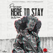 Popcaan Here To Stay See Me Clean Riddim Prod By Dane Raychords In 2020 Jamaican Music Nesta Marley Songwriting