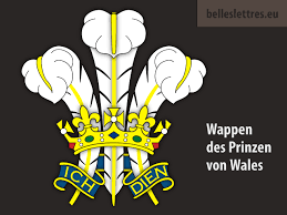 Zwei heraldische formen sind in und auf den wappen vertreten. Ich Dien Deutsch Oder Walisisch