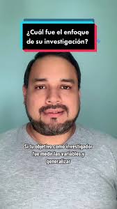 ¿Cuál fue el enfoque de su investigación?
