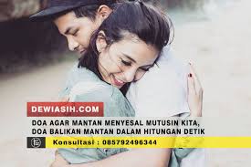 Gila, doa balikan mantan dalam hitungan detik, doa islam agar mantan kembali, doa meluluhkan hati pria yang kita cintai, doa meluluhkan cara membuat mantan menyesal. Doa Agar Mantan Menghubungi Kita Lagi Kami