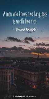 French slang in text messages tends to be universal, not regional. 42 Awesome Inspirational Quotes For Language Learners The Intrepid Guide