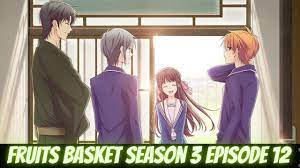 A list of 40 titles created 3 months ago. Fruits Basket Season 3 Episode 12 Release Date And Time Spoilers Revealed On Crunchyroll Tremblzer World