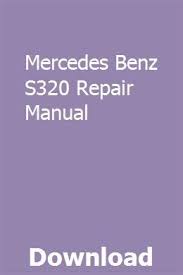 Mercedes Benz S320 Repair Manual Mercedes Benz 190e Mercedes Benz Service Mercedes Benz C230
