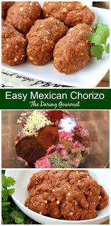 Easy Homemade Mexican Chorizo Recipe The Daring Gourmet Recipe Mexican Food Recipes Chorizo Recipes Homemade Mexican
