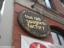 The Old Spaghetti Factory Sign Spaghetti Factory Area Restaurants Old Things