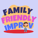 Family Friendly Improv!