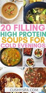 20 Filling High Protein Soup Recipes Healthy Soup Recipes Clean Eating Protein Soup Recipes Protein Soups