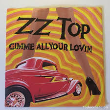 10 on the uk singles chart. Zz Top Gimme All Your Lovin If I Could Only Buy Vinyl Singles Pop Rock International Of The 80s At Todocoleccion 200076512