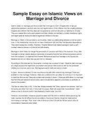 There are many kinds of issues are creating problems in our life like marriage issues, to overpower… Sample Essay On Islamic Views On Marriage And Divorce