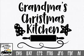 Grandma S Kitchen Svg Graphic By Oldmarketdesigns Christmas Svg Svg Grandmas Kitchen