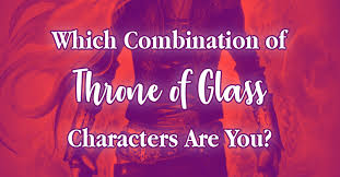 Because one just isn't enough. Which Combination Of Throne Of Glass Characters Are You