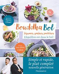 Poke bowl, buddha bowl : Bouddha Bol L Equilibre Est Dans Le Bol Cohen Jean Michel Clouet Thomas Amazon De Bucher