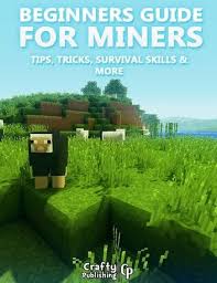 The sky factory mod is one of the most enjoyable modpacks in minecraft that players may download. Beginners Guide For Miners Tips Tricks Survival Skills More An Unofficial Minecraft Book Ebook By Crafty Publishing Rakuten Kobo Survival Skills Survival Beginners Guide