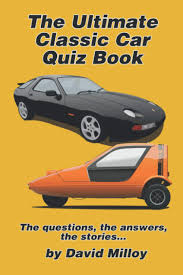 Buying a new car is an experience filled with stress and financial worry. The Ultimate Classic Car Quiz Book Milloy David M 9798567110034 Amazon Com Books