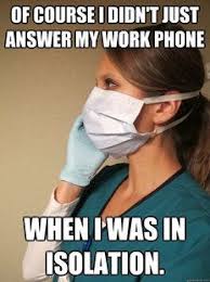 Nurse Meme Isolation Part Ii Nursing Memes Nerdy Nurse Nursing Fun