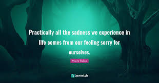 Best Self Pity Quotes With Images To Share And Download For Free At Quoteslyfe