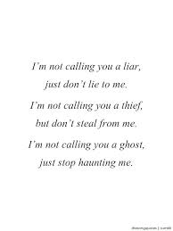 I M Not Calling You Dont Lie To Me Words Sayings
