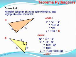 Heath, tidak ada penentuan sebab dari teorema ini selama hampir lima abad setelah pythagoras menuliskan teorema ini.namun, penulis seperti plutarch dan cicero mengatributkan teorema ke pythagoras sampai atribusi tersebut diterima dan dikenal secara luas. Contoh Soal Pythagoras Kumpulan Soal Pelajaran 2