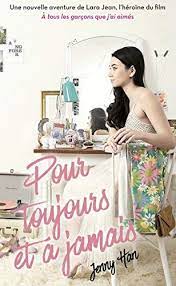 Telecharger Les Amours De Lara Jean T3 Ned Pour Toujours Et A Jamais Pdf Par Telecharger Votre Fichier Ebook Maint Lara Jean Jenny Han Books Jenny Han