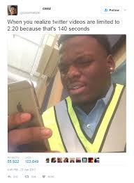 The meme generator is a flexible tool for many purposes. When You Realize Twitter Videos Are Limited To 2 20 Because That S 140 Seconds Twitter Know Your Meme
