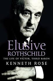 Elusive Rothschild: The Life of Victor, Third Baron by Rose, Kenneth  Hardback