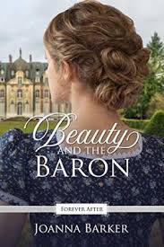 Review Beauty And The Baron By Joanna Barker Regency Romance Books Beauty Historical Fiction Books