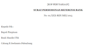 Salah satu contohnya adalah membuat surat kuasa pengambilan uang di bank. Contoh Surat Permohonan Referensi Bank Quadrant Co Id
