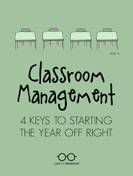 For teachers, classroom management can be one of those topics. Classroom Management 4 Keys To Starting The Year Off Right Cult Of Pedagogy