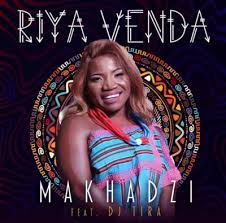 Download Mp3 Makhadzi Riya Venda Ft Dj Tira Free Download Rockyvibes