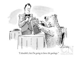 I Shouldn T But I M Going To Have The Garbage New Yorker Cartoon Poster Print By Mike Twohy At The Cond New Yorker Cartoons Cartoon Posters Poster Prints