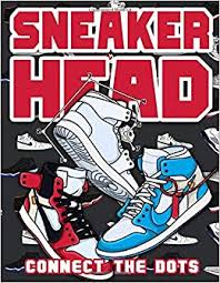 Some of the worksheets for this concept are join the dots, connecting the dots an overview of the links among, joining the dots learners families communities, , information paper dts expenses screen for travelers d t, intervention design. Sneaker Head Connect The Dots Wonderful Sneaker Head Connect Dots Coloring Activity Books For Adults And Kids Amazon De Reid Axel Fremdsprachige Bucher