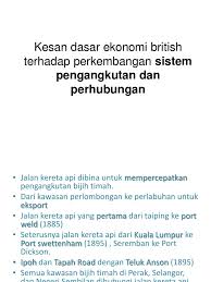 Mpu 1152 pengajian malaysia ppt download. Sejarah Kesan Dasar Ekonomi British Terhadap Perkembangan Sistem Pengangkutan