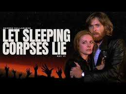 Let Sleeping Corpses Lie (1974) — An Underrated Zombie Classic