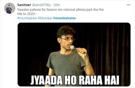 Twitter has been flooded with numerous hilarious memes after mumbai witnessed incessant rains in the in the midst of all this, twitter is flooded with various viral and hilarious memes related to the. Mumbai Weather Imd Predicts Rain In Mumbai Thane For Next 24 Hours Twitterati Soak In Fun Trending Viral News