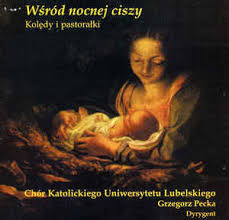 Michała marcina mioduszewskiego, który przeznaczył ją do śpiewów mszalnych. Chor Katolickiego Uniwersytetu Lubelskiego Grzegorz Pecka Wsrod Nocnej Ciszy Koledy I Pastoralki 2002 Cd Discogs