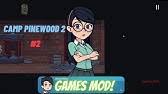 Pinewood, you will find many tricks and walk troughs to become a pro in this game, also you will discover how to complete all camp pine woods levels in the most easiest way. Camp Pinewood Part 1 Welcome To Camp Youtube