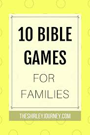 Let's see how much you know! 10 Bible Games For Families The Shirley Journey