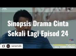 Teaser Sinopsis Drama Cinta Sekali Lagi Episod 24 Youtube