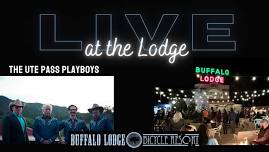 LIVE at the Lodge - The Ute Pass Playboys + Dr...