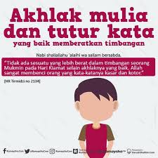 Akhlak Mulia Dan Tutur Kata Yang Baik Memberatkan Timbangan Islamic Quotes Quotes Islamic Pictures