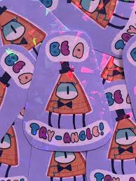 Bill Cipher Be A Try-angle Prismatic Sticker | Gravity Falls the Book of  Bill - Etsy
